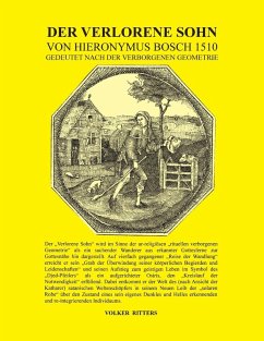 Der verlorene Sohn von Hieronymus Bosch 1510 - gedeutet nach der verborgenen Geometrie (eBook, ePUB)
