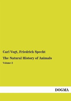 The Natural History of Animals - Vogt, Carl;Specht, Friedrich