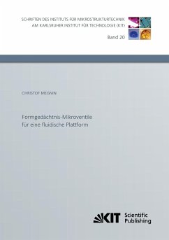 Formgedächtnis-Mikroventile für eine fluidische Plattform - Megnin, Christof