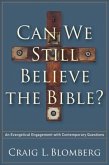 Can We Still Believe the Bible? (eBook, ePUB)