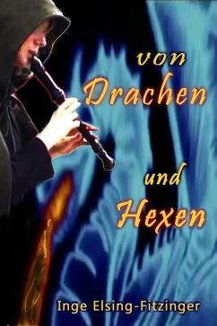 Von Drachen und Hexen (eBook, ePUB) - Elsing-Fitzinger, Inge
