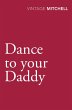 Dance to your Daddy (eBook, ePUB) - Bild 1