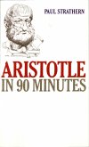 Aristotle in 90 Minutes (eBook, ePUB) Aristotle in 90 Minutes (eBook, ePUB)