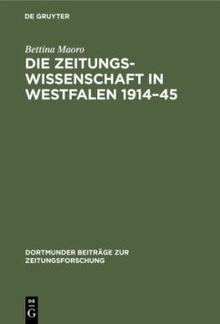 Die Zeitungswissenschaft in Westfalen 1914¿45 - Maoro, Bettina