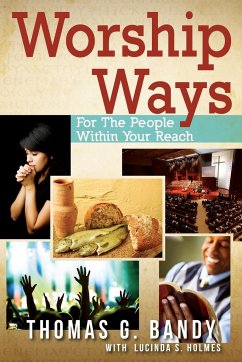 Worship Ways for the People Within Your Reach - Bandy, Thomas G.