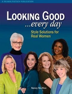 Looking Good ...Every Day: Style Solutions for Real Women - Nix-Rice, Nancy