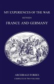 My Experiences of the War Between France and Germany