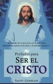 Preludio Para Ser El Cristo