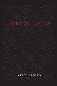 The Joy of 1 John 1 - Rutherford, D.