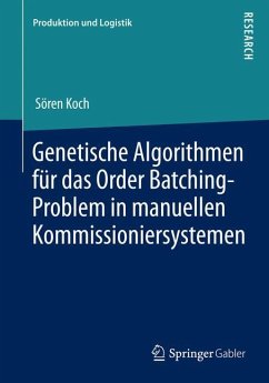 Genetische Algorithmen für das Order Batching-Problem in manuellen Kommissioniersystemen - Koch, Sören