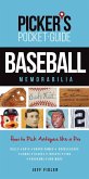 Picker's Pocket Guide Baseball Memorabilia: How to Pick Antiques Like a Pro