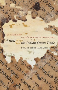 Aden and the Indian Ocean Trade - Margariti, Roxani Eleni