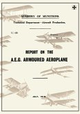 Report on the A.E.G. Armoured Aeroplane: July 1918reports on German Aircraft 4