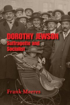 Dorothy Jewson - Suffragette and Socialist - Meeres, Frank