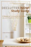 Declutter Now! Study Guide