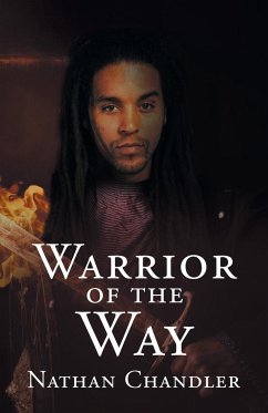 Warrior of the Way - Chandler, Nathan