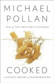 Cooked: A Natural History of Transformation