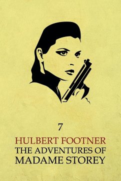 The Adventures of Madame Storey - Footner, Hulbert