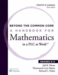 Beyond the Common Core: A Handbook for Mathematics in a Plc at Work(tm), Grades K-5 - Dixon, Juli K.; Adams, Thomasina Lott