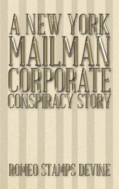 A New York Mailman Corporate Conspiracy Story - Devine, Romeo Stamps