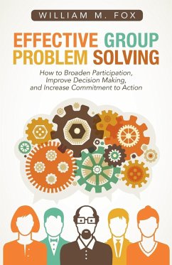 Effective Group Problem Solving - Fox, William M.