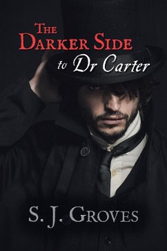 The Darker Side to Dr Carter - Groves, S. J.