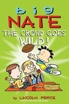 Big Nate: The Crowd Goes Wild! - Peirce, Lincoln