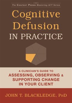 Cognitive Defusion In Practice - Blackledge, John T.