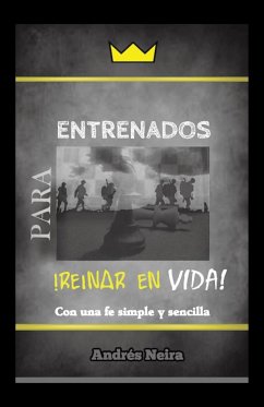 Entrenados Para Reinar En Vida - Neira, Andres