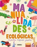 Crea y recicla. Manualidades ecológicas