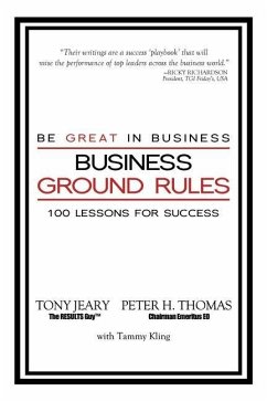 Business Ground Rules: Be Great in Business - Jeary, Tony; Thomas, Peter