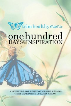 One Hundred Days of Inspiration: Devotional for Women of All Ages & Stages - Allison, Serene; Barrett, Pearl; Campbell, Nancy