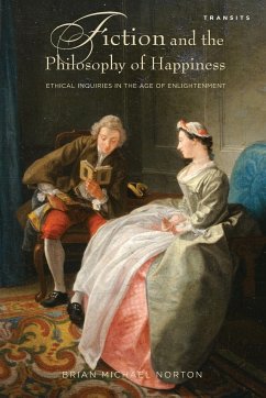 Fiction and the Philosophy of Happiness - Norton, Brian Michael