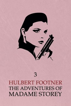 The Adventures of Madame Storey - Footner, Hulbert