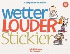 Wetter, Louder, Stickier - Kirkman, Rick; Scott, Jerry