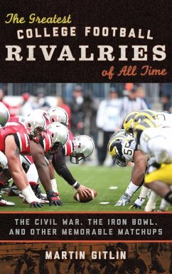 The Greatest College Football Rivalries of All Time - Gitlin, Martin