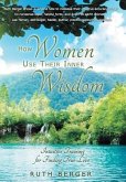 How Women Use Their Inner Wisdom