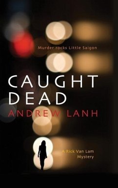 Caught Dead: A Rick Van Lam Mystery - Lanh, Andrew