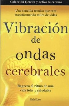 Vibracion de Las Ondas Cerebrales - Lee, Ilche