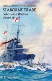 OFFICIAL HISTORY OF THE GREAT WAR. SEABORNE TRADE. VOLUME III