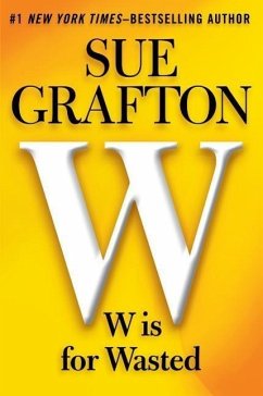 W Is for Wasted - Grafton, Sue