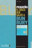 Pequeño: El disco que salvó a Bunbury Pequeño: El disco que salvó a Bunbury