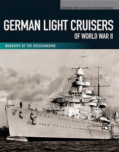 German Light Cruisers of World War II - Koop, Gerhard; Schmolke, Klaus-Peter