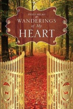 Wanderings of My Heart - Helms, Peggi