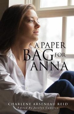 A Paper Bag for Anna - Reid, Charlene Arseneau