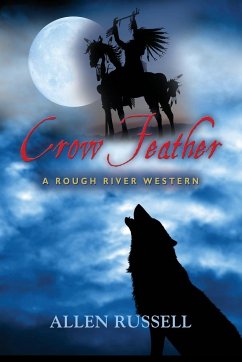 Crow Feather - A Rough River Western - Russell, Allen