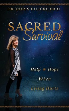Sacred Survival: Help and Hope When Living Hurts - Hilicki, Chris