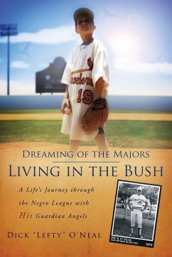 Dreaming of the Majors - Living in the Bush - O'Neal, Dick Lefty