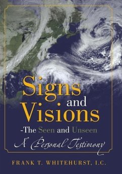 Signs and Visions - The Seen and Unseen - Whitehurst I. C., Frank T.
