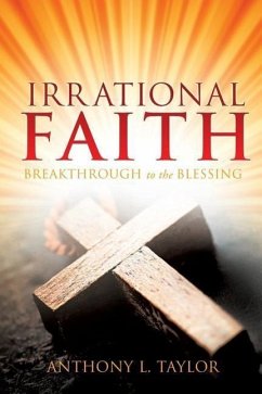 Irrational Faith - Taylor, Anthony L.